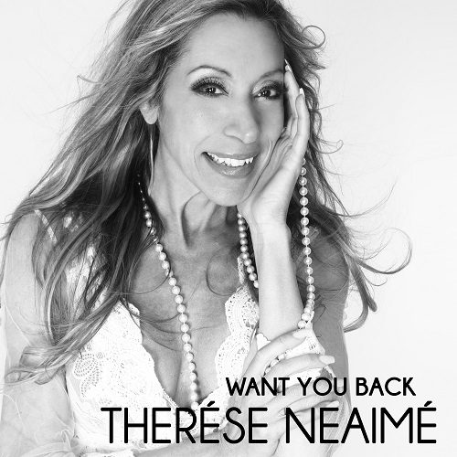 International Diva Therése Neaimé is back with a new song: “Want You Back”